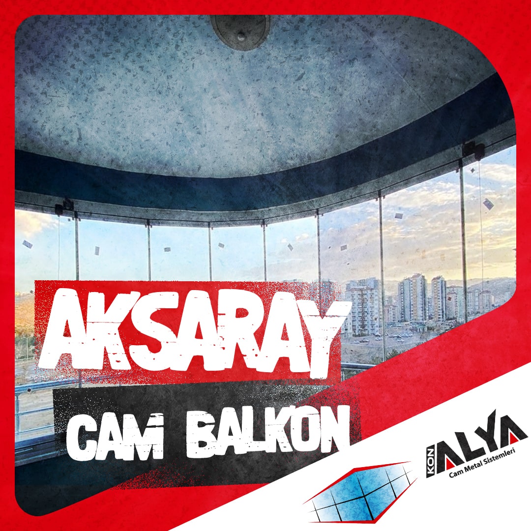 Aksaray Cam Balkon
