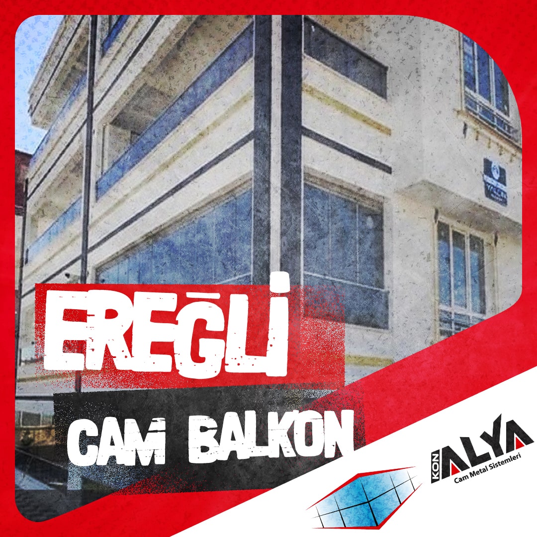 Ereğli Cam Balkon