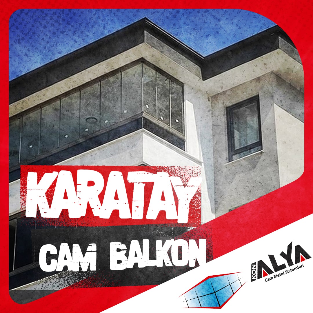Karatay Cam Balkon