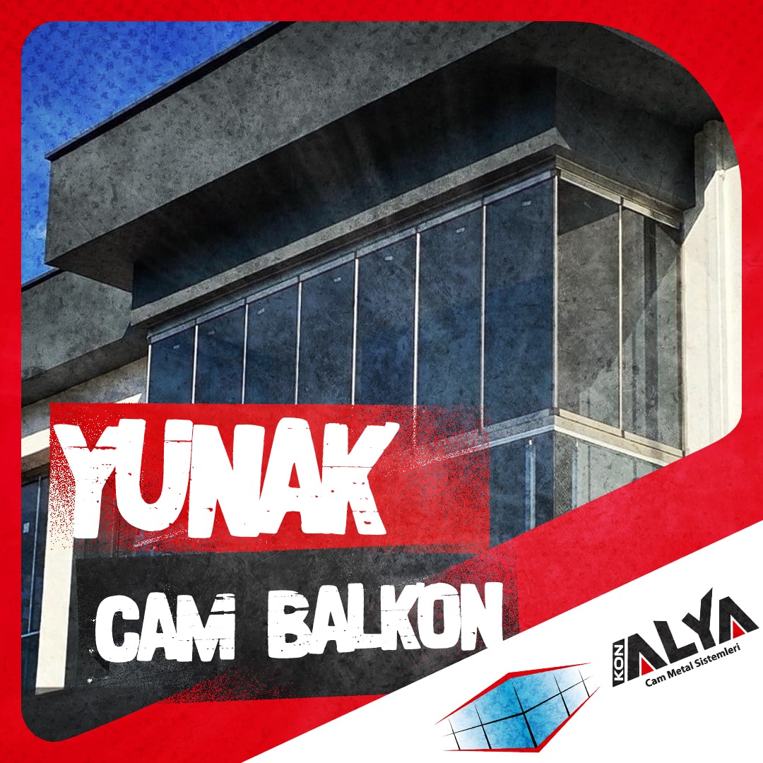 Yunak Cam Balkon